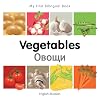 My First Bilingual Book-Vegetables (English-Russian)