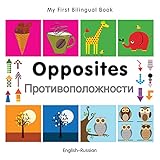 My First Bilingual Bookopposites Englishrussian