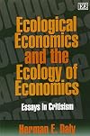 Ecological Economics and the Ecology of Economics: Essays in Criticism