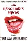 .45 Dangerous Minds: The Most Intense Interviews From Seconds Magazine (The Art of the Interview)