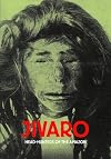 Jivaro;: Among the headshrinkers of the Amazon