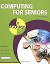 Computing for Seniors in Easy Steps: For the Over 50s
