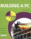 Building a PC in Easy Steps, Second Edition