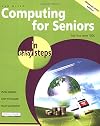 Computing for Seniors in Easy Steps: For the Over 50s (Windows Vista)