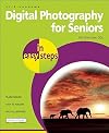 Digital Photography for Seniors in easy steps: For the Over 50s