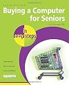 Buying a computer for seniors in easy steps : for the over 50s