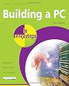 Building a PC in Easy Steps, Third Edition