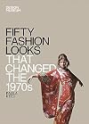 Fifty Fashion Looks that Changed the 1970's