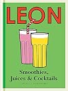 Little Leon: Smoothies, Juices & Cocktails (Leon Minis)