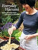 Everyday Harumi Simple Japanese Food For Family And Friends