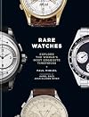 Rare Watches: Explore the World's Most Exquisite Timepieces