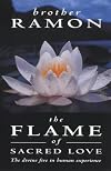 The Flame of Sacred Love: The Divine Fire in Human Experience