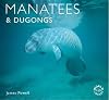 Manatees & Dugongs (Worldlife Library)