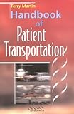 Handbook Of Patient Transportation