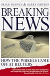 Breaking News: How the Wheels Came off at Reuters