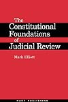 The constitutional foundations of judicial review