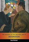 The Making of the Modern Law of Defamation