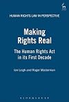 Making Rights Real: The Human Rights Act in it's First Decade (Human Rights Law in Perspective)