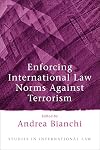 Enforcing International Law Norms Against Terrorism (Studies in International Law)
