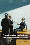 From Promise to Contract: Towards a Liberal Theory of Contract