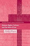 Human Rights, Culture, and the Rule of Law