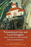 Transnational Law and Local Struggles: Mining, Communities and the World Bank (Hart Monographs in Transnational and International Law)