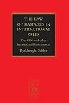 The Law of Damages in the International Sale of Goods: The Cisg and Other International Instruments