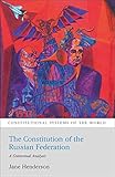 The Constitution Of The Russian Federation A Contextual Analysis