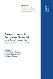 Current Issues In European Financial And Insolvency Law Perspectives From France And The Uk