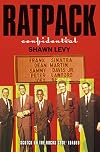 Rat Pack Confidential: Frank, Dean, Sammy, Peter, Joey and the Last Great Show Biz Party