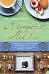A Computer Called LEO: Lyons Teashops and the World's First Office Computer
