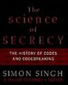 The science of secrecy: The secret history of codes and codebreaking / [Simon Singh]