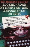 The Mammoth Book of Locked-Room Mysteries and Impossible Crimes