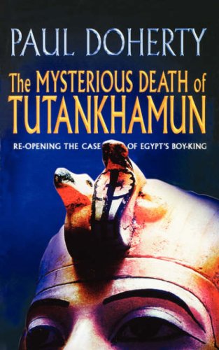 The Mysterious Death Of Tutankhamun / The Secret History of Tutankhamun book cover