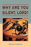 Why are You Silent, Lord? (Biblical Seminar)