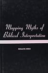 Mapping Myths of Biblical Interpretation (Playing the Texts)