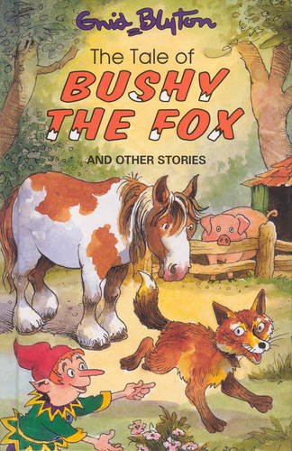 The Tale of Bushy the Fox And Other Stories book cover