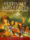 Festivals and Feasts: In Folk Tales from Around the World
