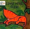 Come Here, Cleo!