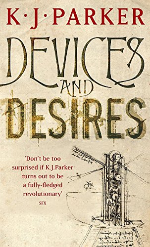 Devices and Desires (As:K.J. Parker) cover