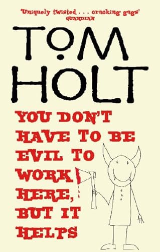 You Don't Have to Be Evil to Work Here, But it Helps book cover