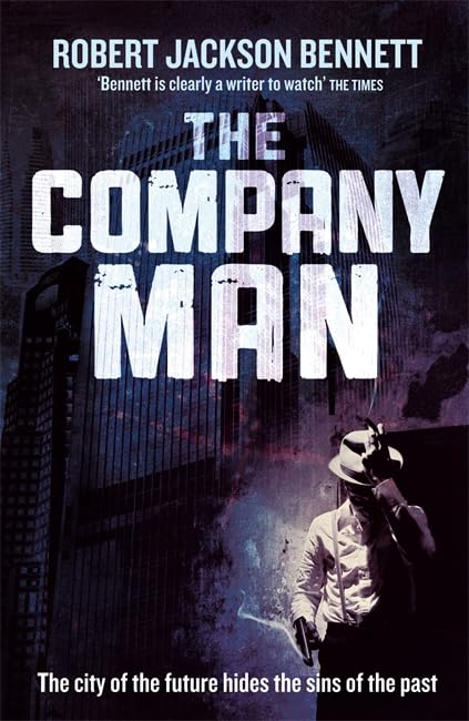 Cover of The Company Man by Robert Jackson Bennett