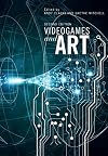 Videogames and Art: Second Edition