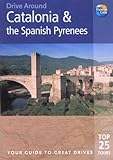 Drive Around Catalonia And The Spanish Pyranees 2nd Your Guide To Great Drives Top 25 Tours Drive Around Thomas Cook