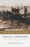 Island Voices: Traditions of North Mull