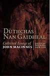 Duthchas Nan Gaidheal: Collected Essays of John MacInnes