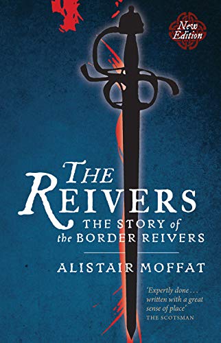 The Reivers: The Story of the Border Reivers book cover