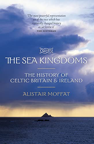 The Sea Kingdoms: The History of Celtic Britain & Ireland book cover