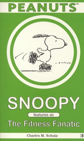 Snoopy Features as The Fitness Fanatic book cover