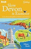 Bradt Slow Travel : Devon & Exmoor : 2010 : 1st edition